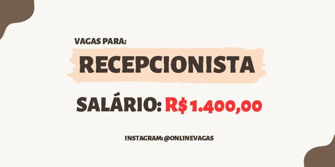 Recepcionista com salário de 1400