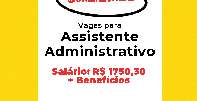 Assistente Administrativo 1750 de salário