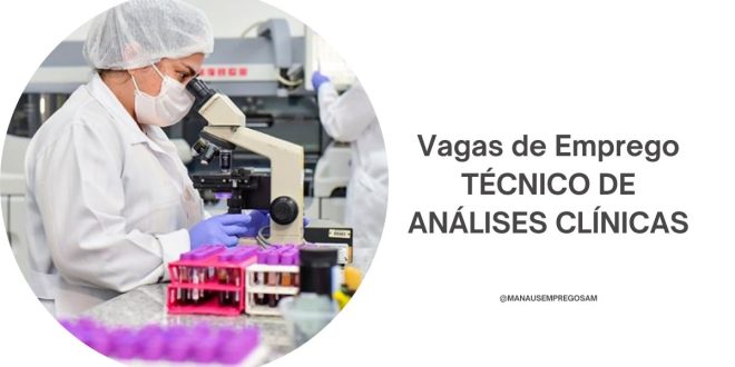 Oportunidade para Técnico de Análises Clínicas em Laboratório