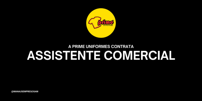 Prime Uniformes - Assistente Comercial